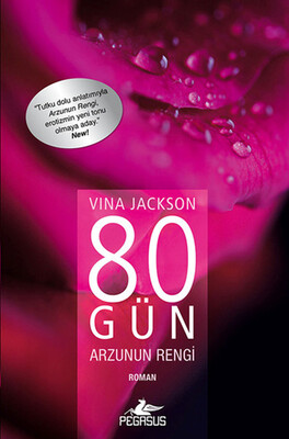 80 Gün Arzunun Rengi - Pegasus Yayınları