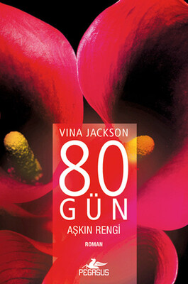 80 Gün Aşkın Rengi - Pegasus Yayınları