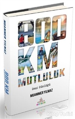 800 Km Mutluluk - Ephesus Yayınları