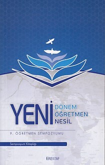 9. Öğretmen Sempozyumu - Yeni Dönem, Yeni Öğretmen, Yeni Nesil - Tire Kitap