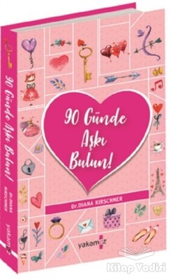 90 Günde Aşkı Bulun! - Yakamoz Yayınları