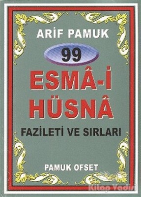 99 Esma-i Hüsna Fazileti ve Sırları (Dua-099) - Pamuk Yayıncılık