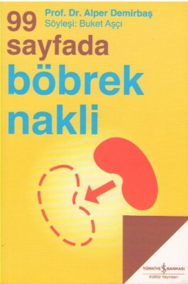 99 Sayfada Böbrek Nakli - İş Bankası Kültür Yayınları