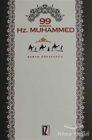 İz Yayıncılık - 99 Soruda Hz. Muhammed