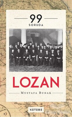 99 Soruda Lozan - Ketebe Yayınları