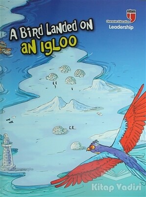 A Bird Landed on an Igloo - Leadership - Edam Yayınları