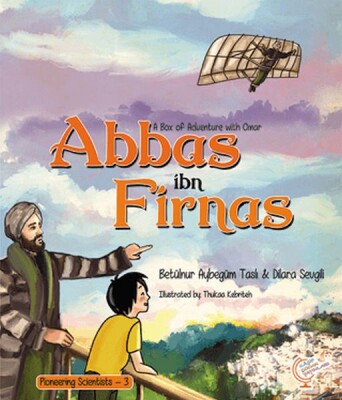 A Box of Adventure with Omar: Abbas ibn Firnas Pioneering Scientists - 3 (İngilizce) - Kaşif Çocuk Yayınları
