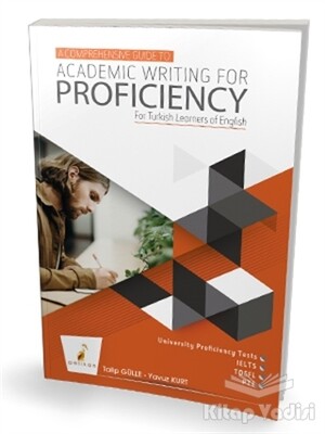 A Comprehensive Guide to Academic Writing for Proficiency - Pelikan Yayıncılık