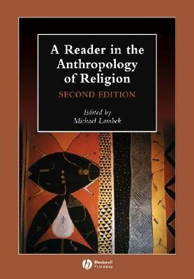 A Reader in the Anthropology of Religion - John Wiley and Sons Ltd