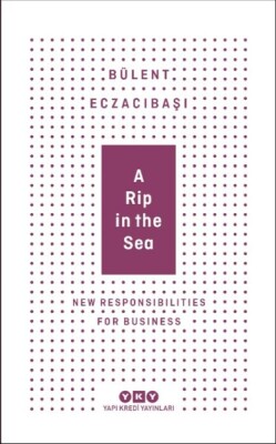 A Rip In The Sea - New Responsibilities For Business - Yapı Kredi Yayınları