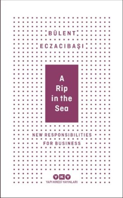 A Rip In The Sea - New Responsibilities For Business - Yapı Kredi Yayınları