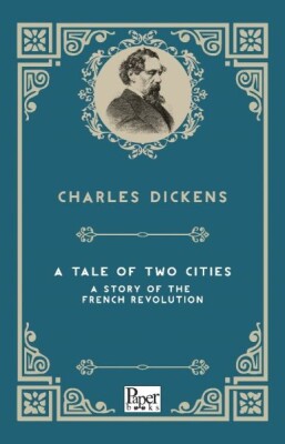A Tale of Two Cities A Story of the French Revolution (İngilizce Kitap) - Paper Books