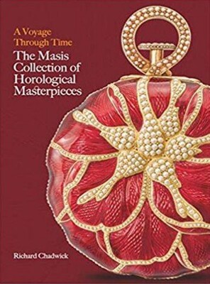 A Voyage Through Time : The Masis Collection of Horological Masterpieces - İnkılap Kitabevi