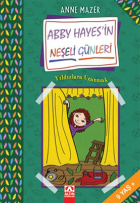 Abby Hayesin Neşeli Günleri Yıldızlara Uzanmak - Altın Kitaplar Yayınevi