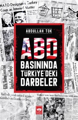 ABD Basınında Türkiye’deki Darbeler - Ötüken Neşriyat