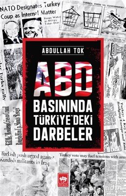 ABD Basınında Türkiye’deki Darbeler - 1