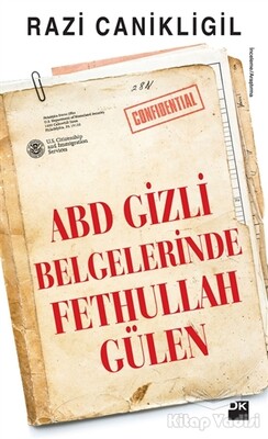 ABD Gizli Belgelerinde Fethullah Gülen - Doğan Kitap