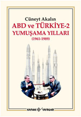 ABD ve Türkiye 2 - Yumuşama Yılları - Kaynak (Analiz) Yayınları