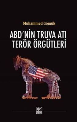 ABD'nin Truva Atı Terör Örgütleri - 1