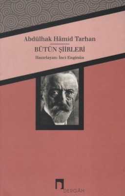 Abdülhak Hamid Tarhan - Bütün Şiirleri