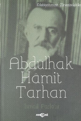 Abdülhak Hamit Tarhan - Akçağ Yayınları