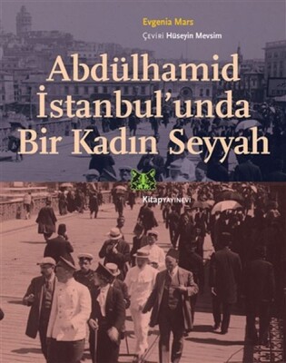 Abdülhamid İstanbul’unda Bir Kadın Seyyah - Kitap Yayınevi