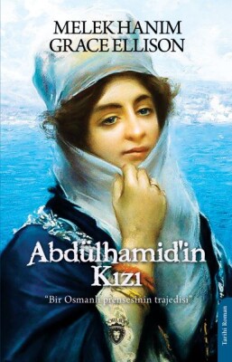 Abdülhamid’in Kızı - Dorlion Yayınları