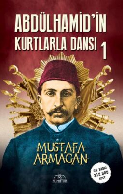 Abdülhamid’in Kurtlarla Dansı 1 - 1