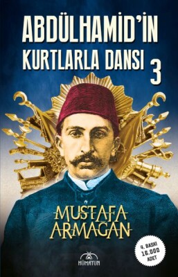 Abdülhamid’in Kurtlarla Dansı-3 - Hümayun Yayınları