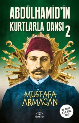 Abdülhamid’in Kurtlarla Dansı-2 - Hümayun Yayınları