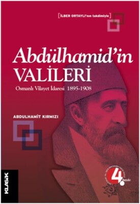 Abdülhamid'in Valileri - Klasik Yayınları