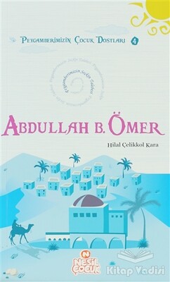 Abdullah Bin Ömer - Nesil Çocuk