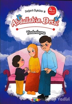 Abdullah'ın Dersi - Yardımlaşma - Semerkand Çocuk Yayınları