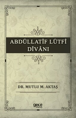 Abdüllatif Lütfi Divani - Gece Kitaplığı