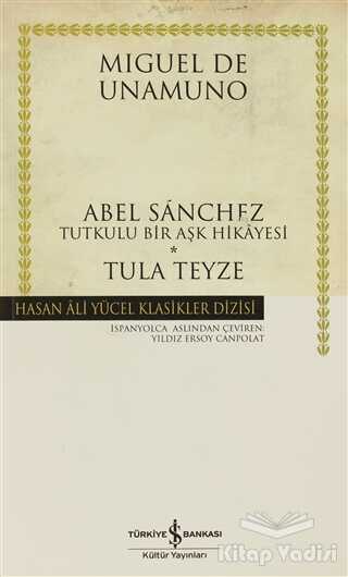 İş Bankası Kültür Yayınları - Abel Sanchez - Tula Teyze