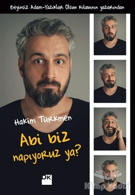 Abi Biz Napıyoruz Ya? - Doğan Kitap