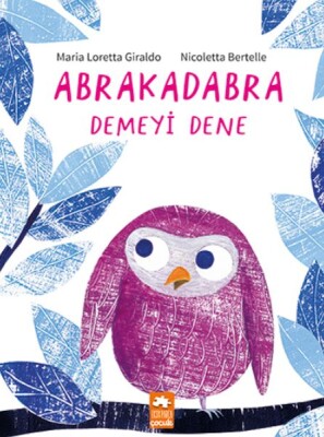 Abrakadabra Demeyi Dene - Eksik Parça Yayınları