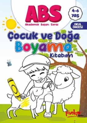 ABS 4-6 Yaş Çocuk ve Doğa Boyama Kitabım - Pinokyo Yayınları