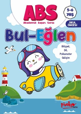 ABS 5-6 Yaş Bul-Eğlen - Pinokyo Yayınları