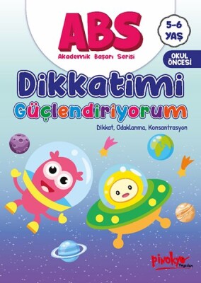 ABS 5-6 Yaş Dikkatimi Güçlendiriyorum - Pinokyo Yayınları