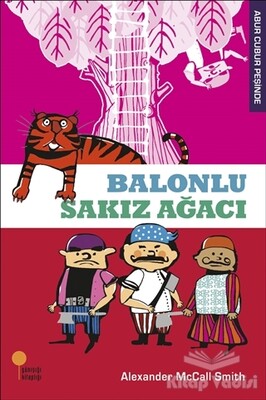 Abur Cubur Peşinde - Balonlu Sakız Ağacı - Günışığı Kitaplığı