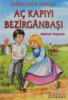 Aç Kapıyı Bezirganbaşı - Özyürek Yayınları