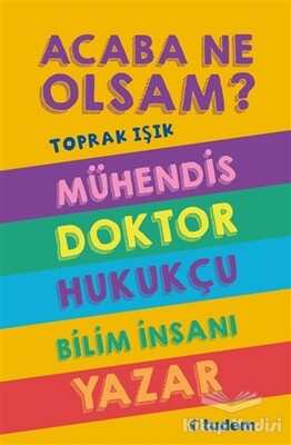 Acaba Ne Olsam? Serisi (5. kitap) - Tudem Yayınları