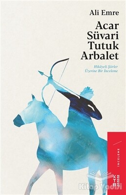Acar Süvari Tutuk Arbalet - Ketebe Yayınları