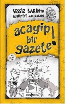 Acayip Bir Gazete! - Sessiz Sakin'in Gürültülü Maceraları 3 - 1