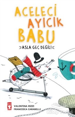 Aceleci Ayıcık Babu - Timaş Çocuk