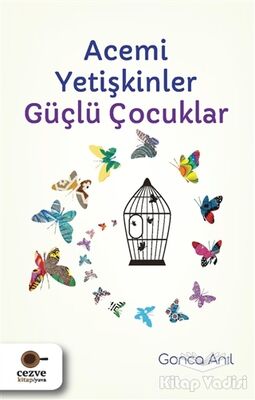 Acemi Yetişkinler Güçlü Çocuklar - 1