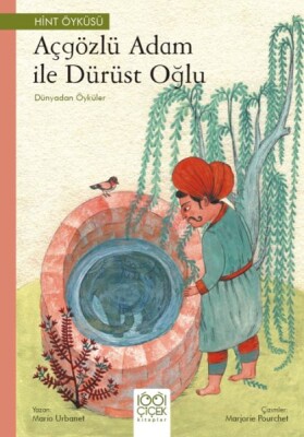 Açgözlü Adam ile Dürüst Oğlu – Dünyadan Öyküler - 1001 Çiçek Kitaplar