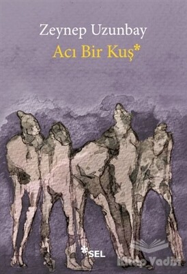 Acı Bir Kuş - Sel Yayınları