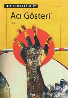 Acı Gösteri - Sel Yayınları